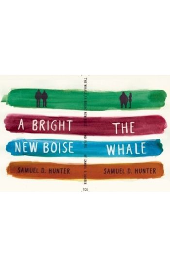 The Whale and A Bright New Boise: two plays