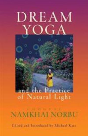 Dream Yoga and the Practice of Natural Light
