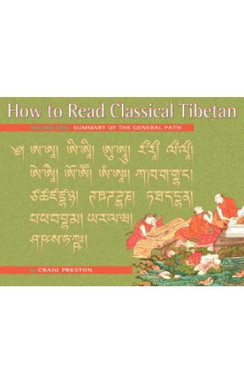 How to Read Classical Tibetan, Volume One
