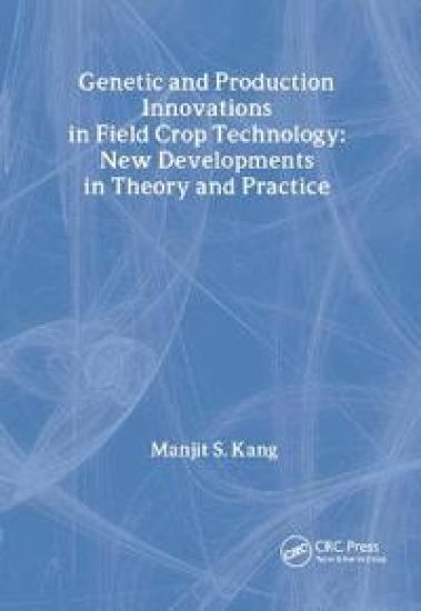 Genetic and Production Innovations in Field Crop Technology