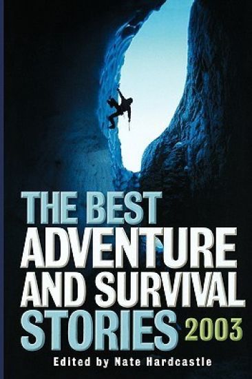 The Best Adventure and Survival Stories 2003