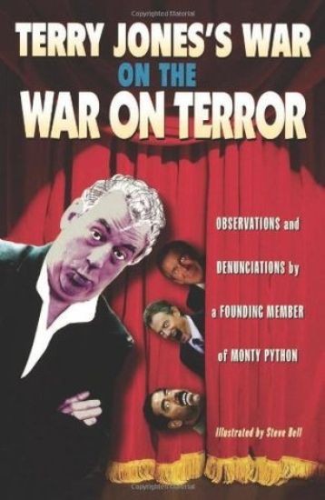 Terry Jones's War on the War on Terror