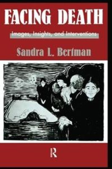 Facing Death: Images, Insights, and Interventions