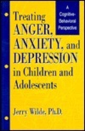 Treating Anger, Anxiety, And Depression In Children And Adolescents