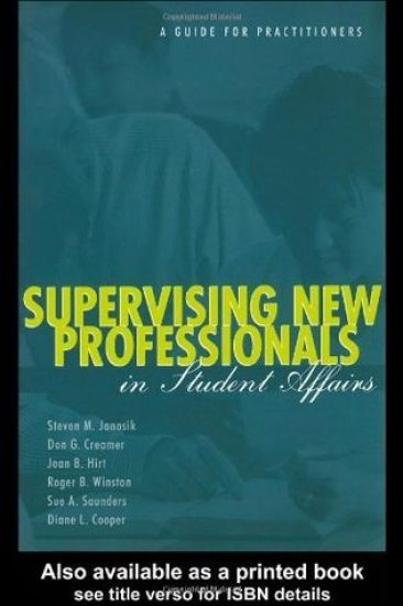 Supervising New Professionals in Student Affairs