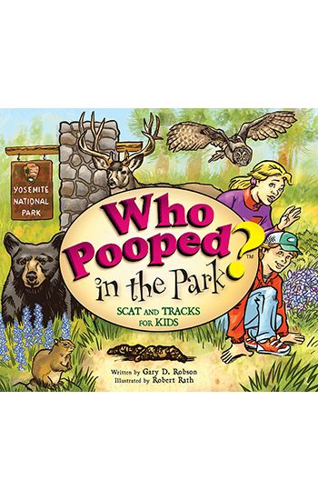 Who Pooped in the Park? Yosemite National Park: Scat and Tracks for Kids