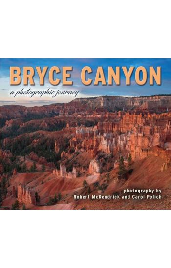 Bryce Canyon: A Photographic Journey