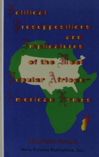Political Presuppositions & Implicatures of the Most Popular African-American Hymns
