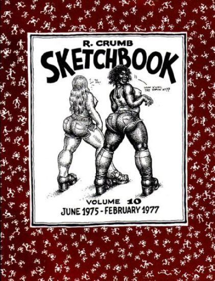 The R. Crumb Sketchbook Vol. 10
