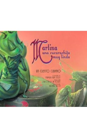Martina Una Cucarachita Muy Linda: Un Cuento Cubano
