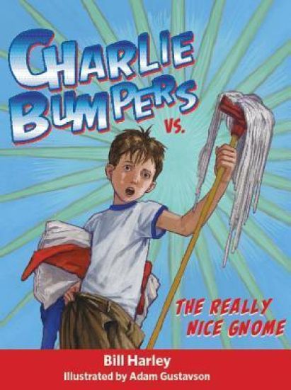 Charlie Bumpers vs. the Really Nice Gnome
