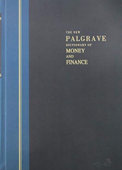 The New Palgrave Dictionary of Money and Finance