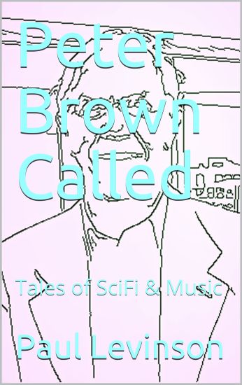 Peter Brown Called: Tales of SciFi & Music