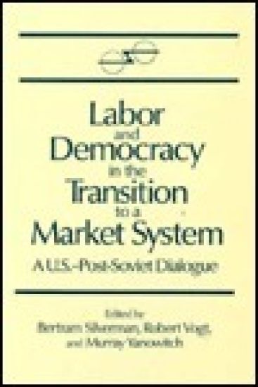 Labor and Democracy in the Transition to a Market System