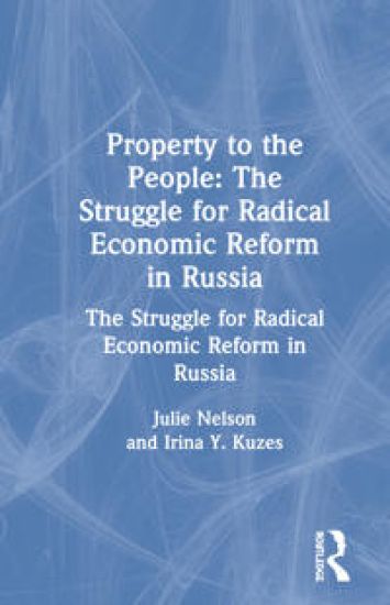 Property to the People: The Struggle for Radical Economic Reform in Russia