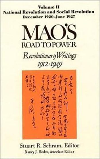 Mao's Road to Power: Revolutionary Writings, 1912-49: v. 2: National Revolution and Social Revolution, Dec.1920-June 1927