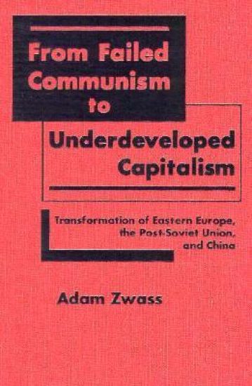 From Failed Communism to Underdeveloped Capitalism