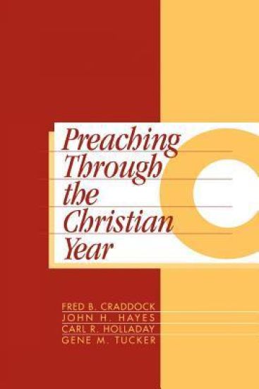 Preaching Through the Christian Year: Year C