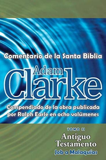 Adam Clarke, Comentario de La Santa Biblia, Tomo 2