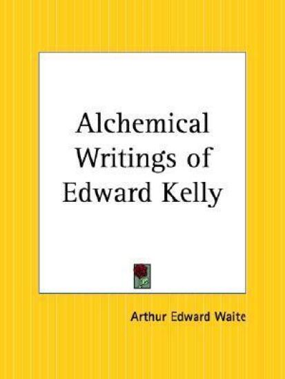 Alchemical Writings of Edward Kelly