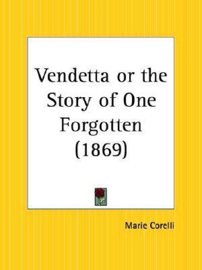 Vendetta or the Story of One Forgotten (1869)
