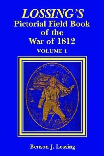 Lossing's Pictorial Field Book of the War of 1812