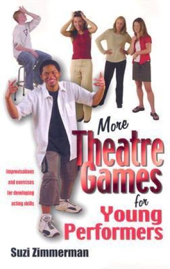 More Theatre Games for Young Performers