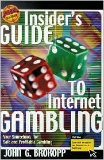 The Insider's Guide to Internet Gambling