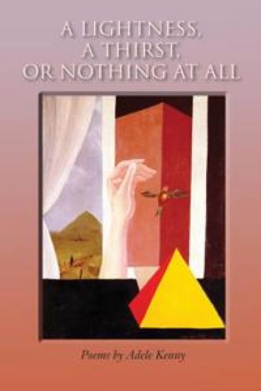 A Lightness, A Thirst, or Nothing at All