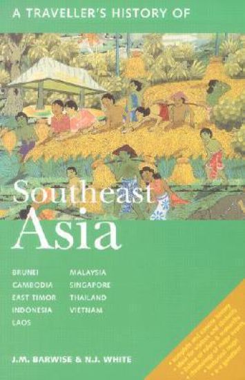 A Traveller's History Of Southeast Asia