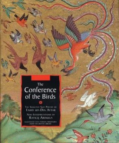 The Conference of the Birds: The Selected Sufi Poetry of Farid Ud-Din Attar