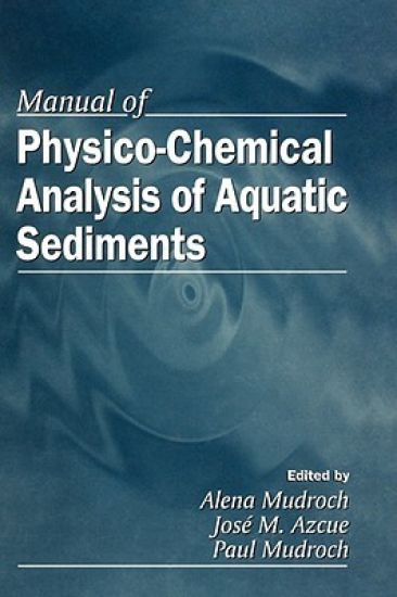 Manual of Physico-Chemical Analysis of Aquatic Sediments
