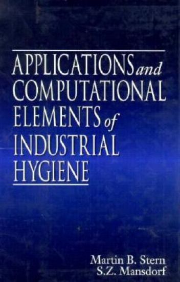 Applications and Computational Elements of Industrial Hygiene.