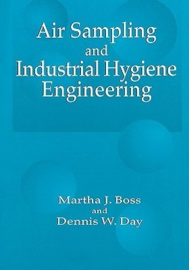 Air Sampling and Industrial Hygiene Engineering