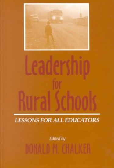 Leadership for Rural Schools: Lessons for All E