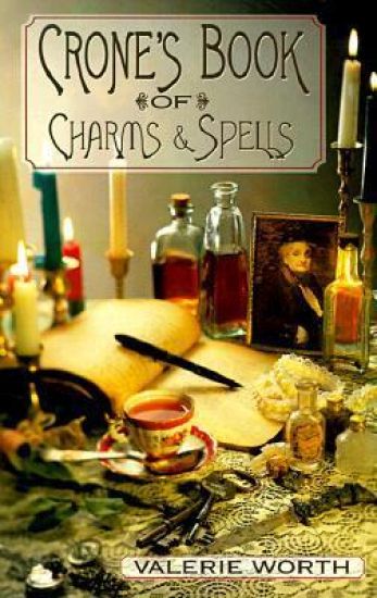 The Crone's Book of Charms and Spells