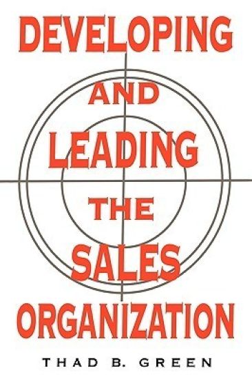 Developing and Leading the Sales Organization