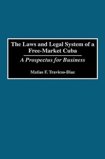 The Laws and Legal System of a Free-Market Cuba