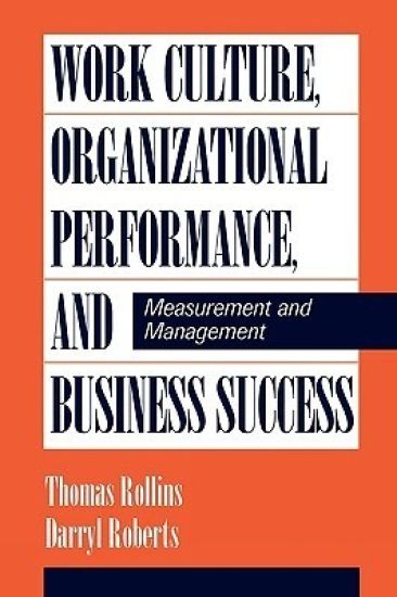 Work Culture, Organizational Performance, and Business Success