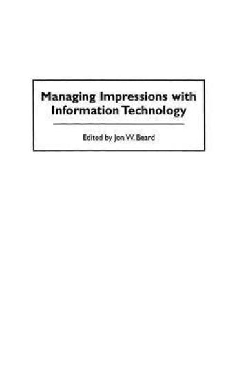 Managing Impressions with Information Technology