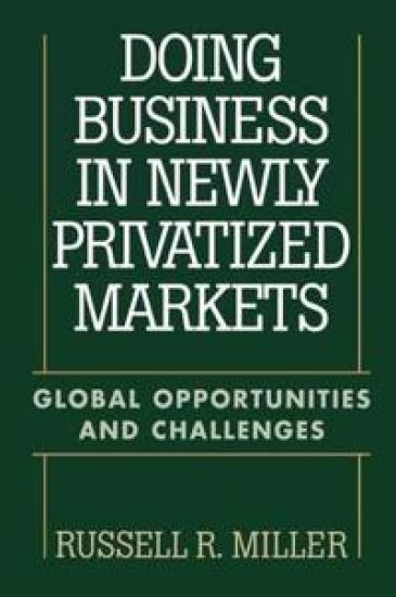 Doing Business in Newly Privatized Markets