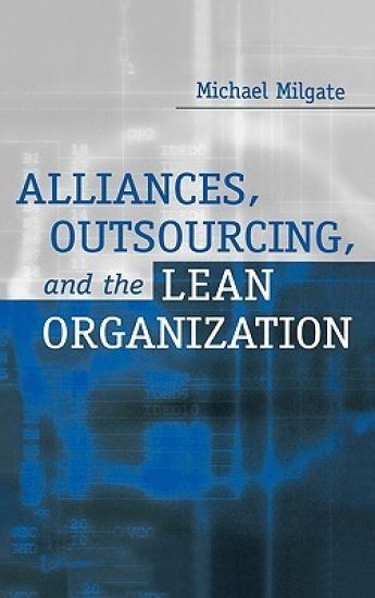 Alliances, Outsourcing, and the Lean Organization