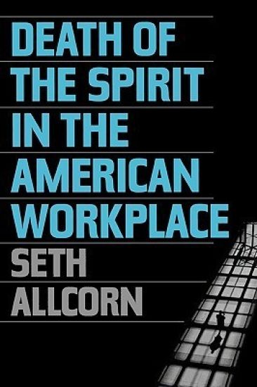 Death of the Spirit in the American Workplace