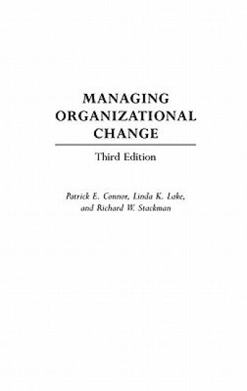 Managing Organizational Change, 3rd Edition