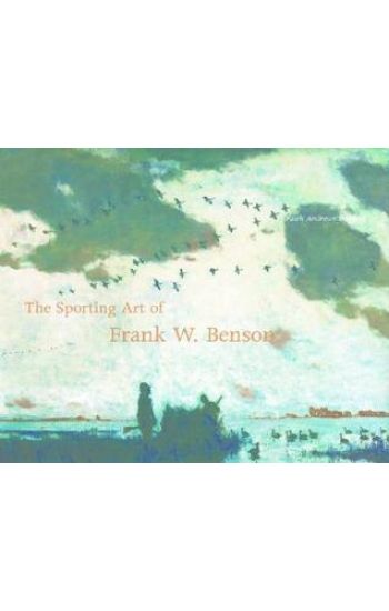 The Sporting Art of Frank W. Benson