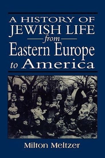 A History of Jewish Life from Eastern Europe to America