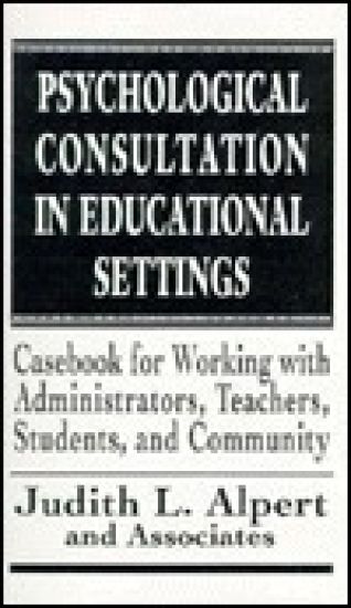 Psychological Consultation in Educational Settings (The Master Work Series)