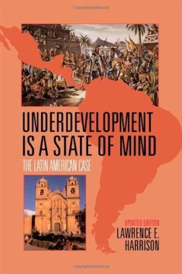 Underdevelopment Is a State of Mind