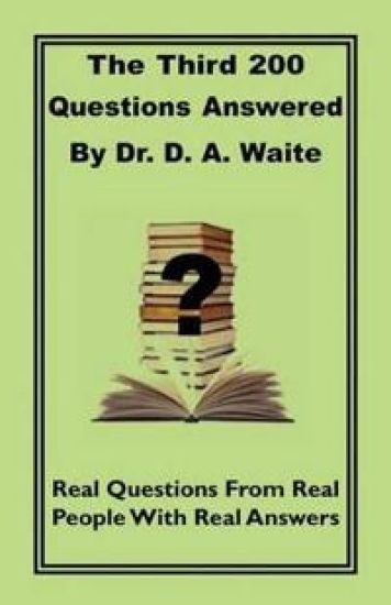 The Third 200 Questions Answered by Dr. D. A. Waite