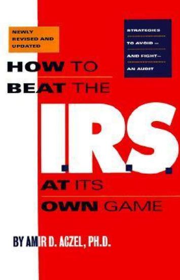 How to Beat the I.R.S. at Its Own Game